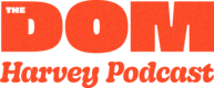 TheDomHarveyPodcast
