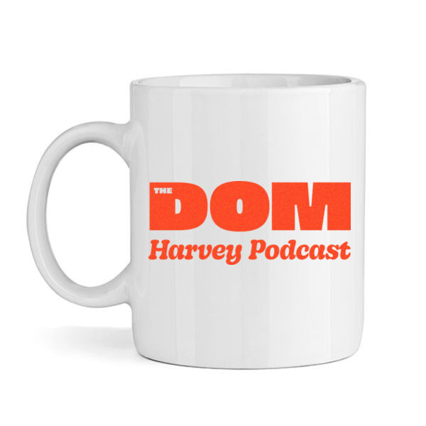 The Dom Harvey Podcast - Mug Thumbnail